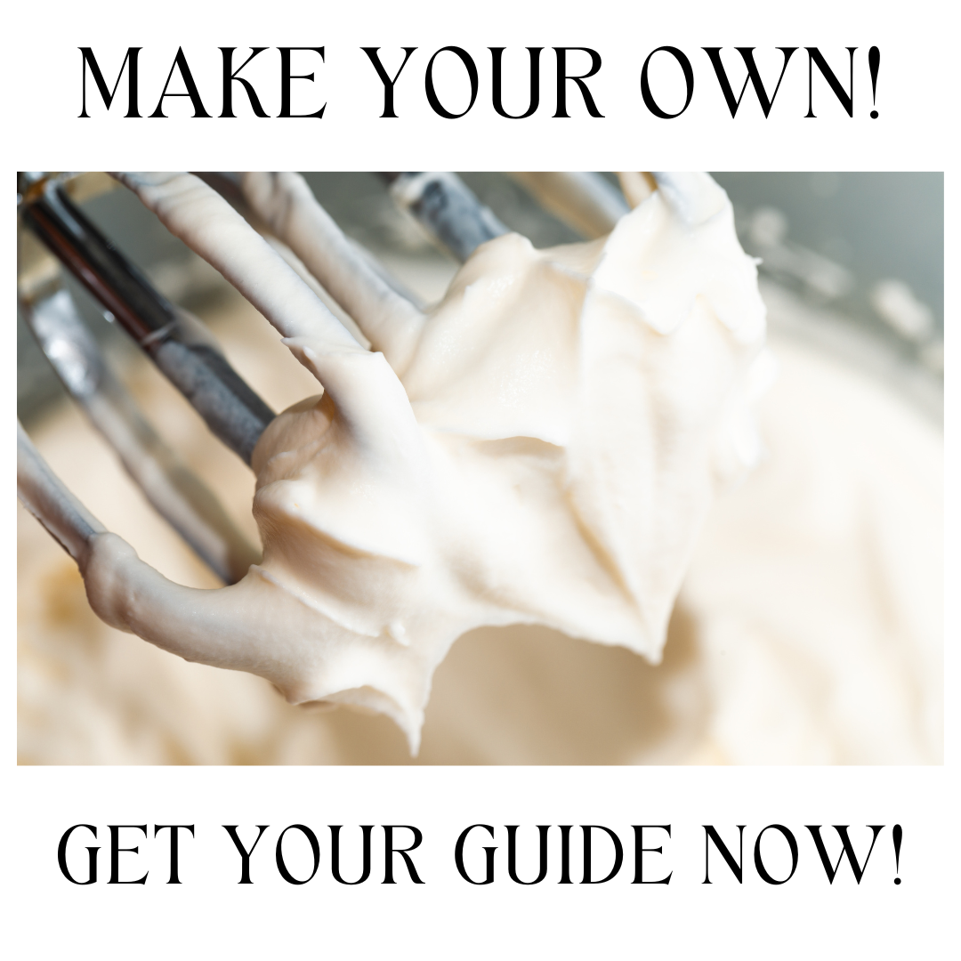 X - GUIDE - HOW TO MAKE YOUR OWN LUXURIOUS BODY BUTTERS!